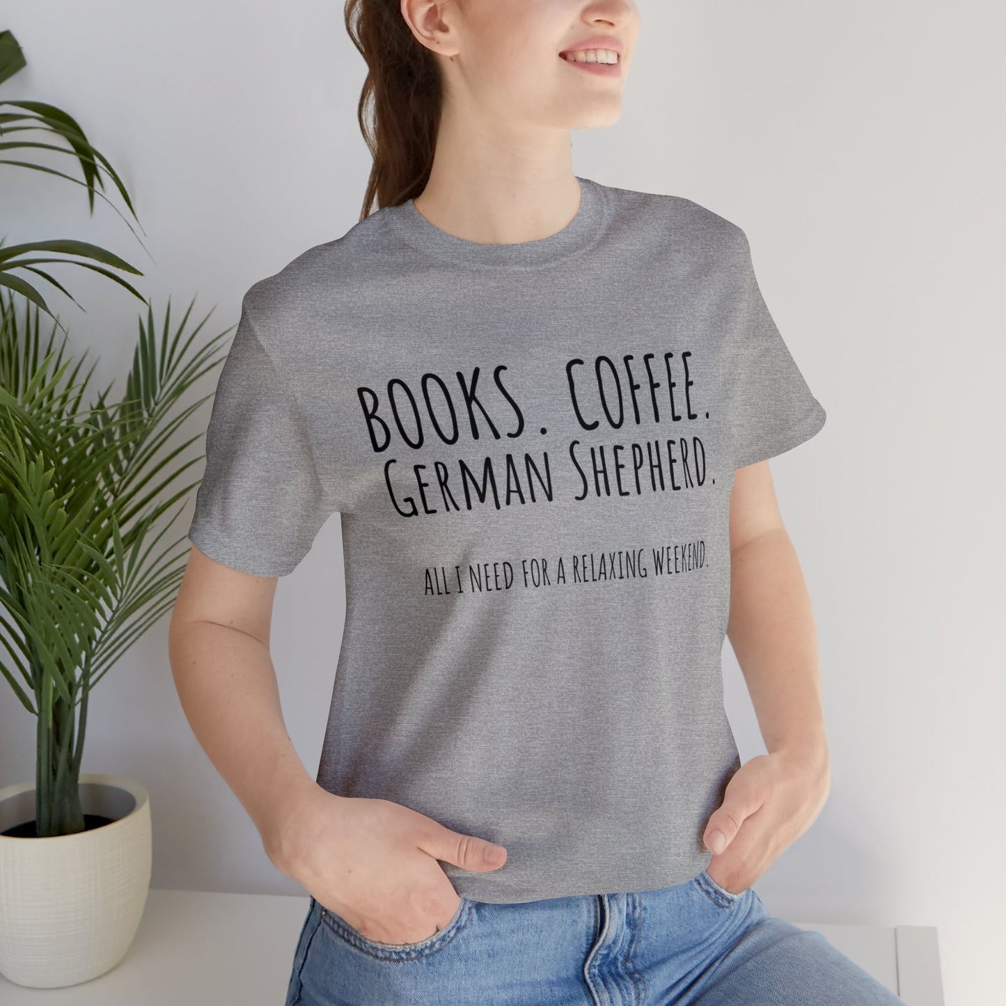 German Shepherd, All I need to Relax unisex t-shirt