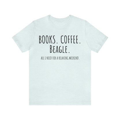 Beagle, All I need to Relax unisex t-shirt