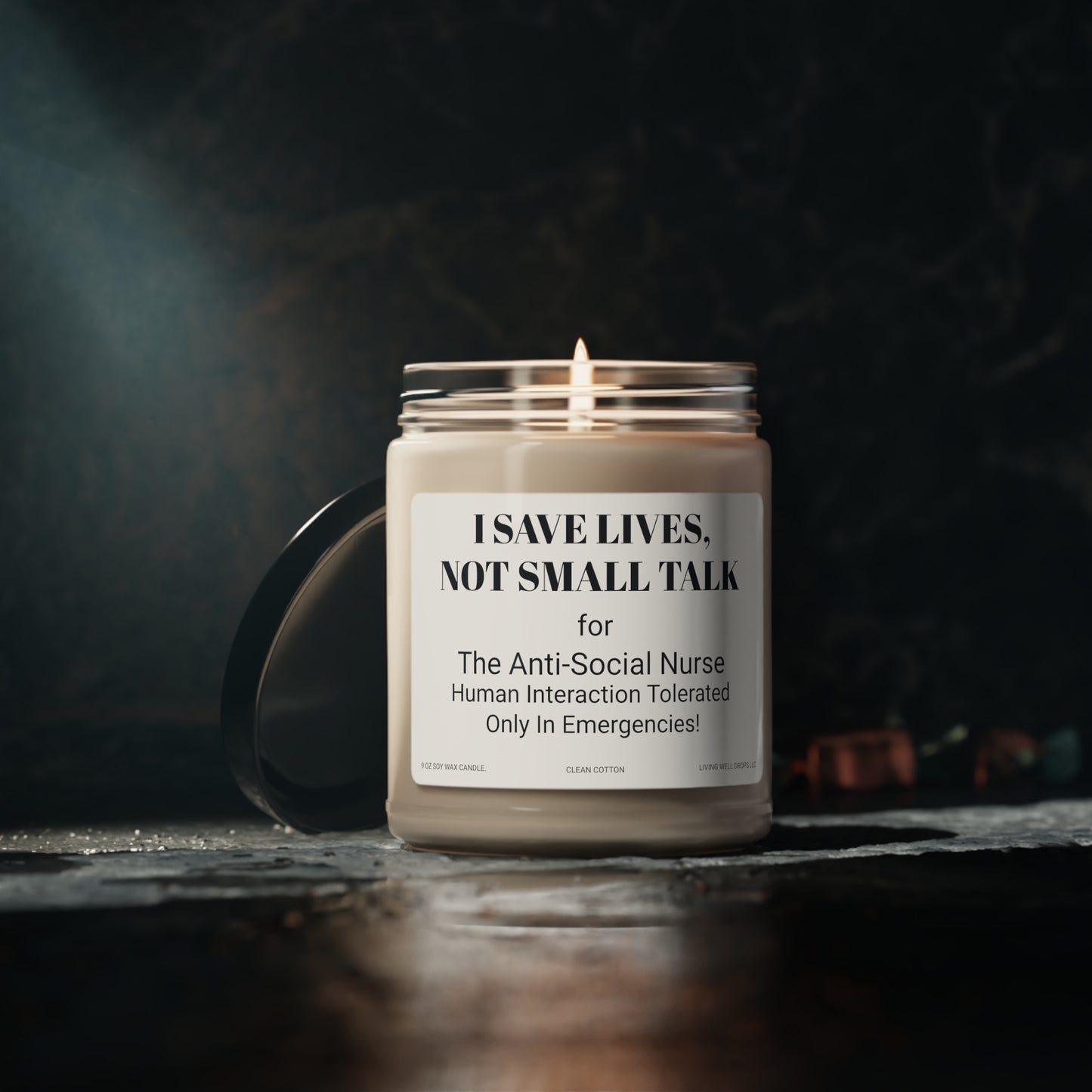 I Save Lives, Not Small Talk - Nurses Scented Soy Candle, 9oz